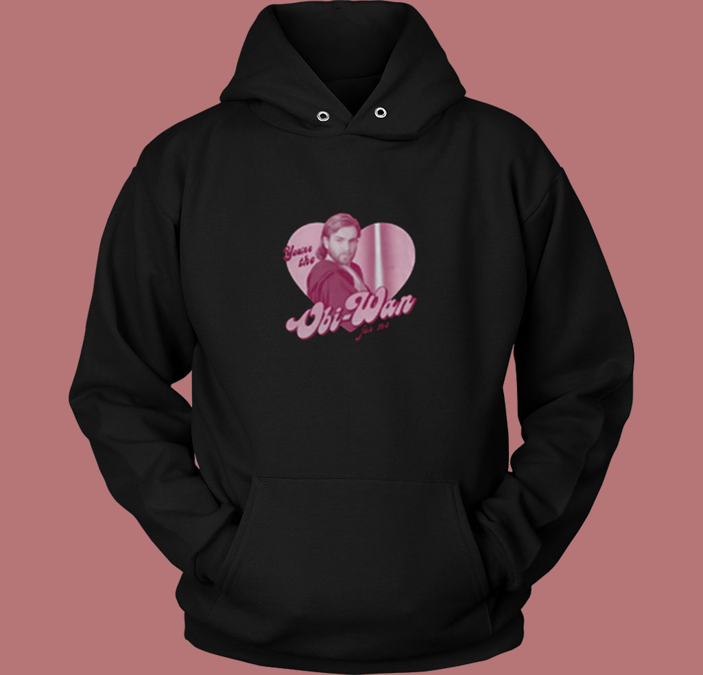 You're The Obi Wan For Me Vintage Hoodie