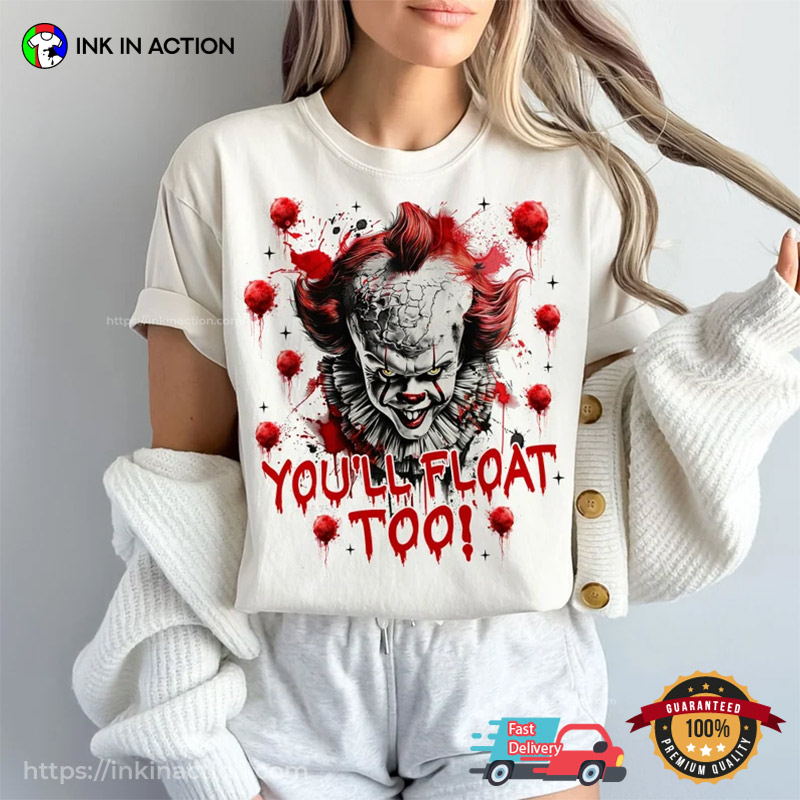 You’ll Float Too The Clown Pennywise It Comfort Colors T-shirt