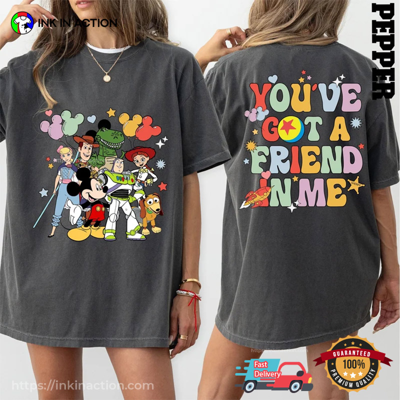 You’ve Got A Friend In Me Disney Characters Comfort Colors T-shirt