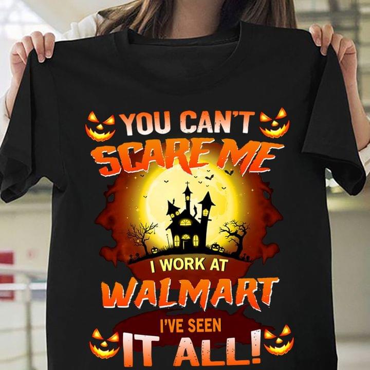 You Can't Scare Me I Work At Walmart I've Seen It All Creepy Pumpkins Castle Moon Halloween Shirt