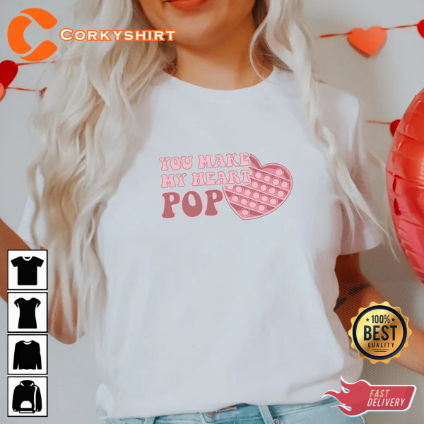 You Make My Heart Pop Pop Heart Love Valentine’s Day Shirt