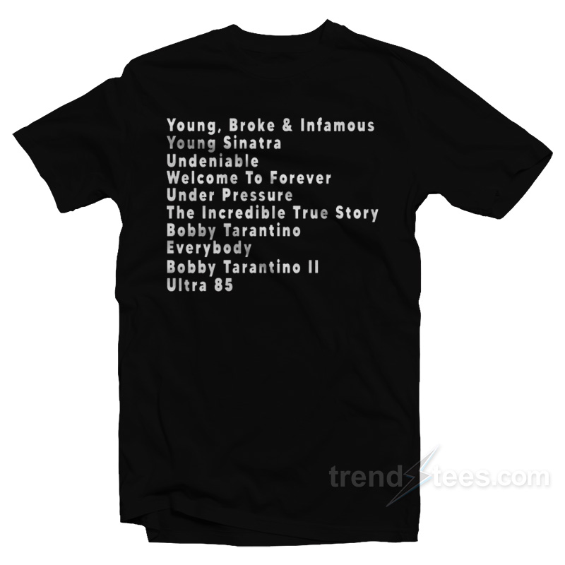 Young Broke & Infamous T-shirt